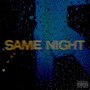 Same Night (Explicit)