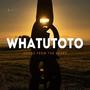 WHATUTOTO - SONGS FROM THE HEART