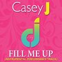 Fill Me Up (Instrumental Performance Track)