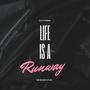 Life Is A Runway