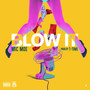 Blow It (Explicit)