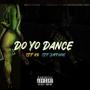 Do Yo Dance (feat. STF Jayymoe) [Explicit]