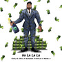 Uh La La La (feat. Gudnana, Dasilva & Anjel B) [Explicit]