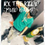 Mud baby (Explicit)