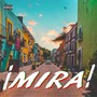 Mira (feat. DAG) [Explicit]