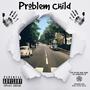 Problem Child (Explicit)