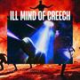 Ill Mind Of Creech (Explicit)