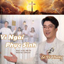 Vì Ngài Phục Sinh