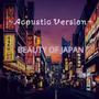 Beauty of Japan ~Acoustic Version~ (Explicit)