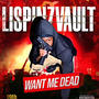 Want Me Dead (Explicit)