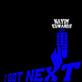 I Got Next