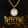 Takes Time (Explicit)