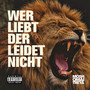 Wer liebt der leidet nicht (Hip Hop Version) [Explicit]