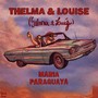 Thelma & Louise (Selma e Luíz)