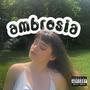 Ambrosia (Explicit)