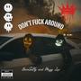 Don't **** Around (feat. Plugg Luv) [Explicit]