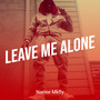 Leave Me Alone (Explicit)