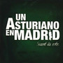 Un Asturiano en Madrid