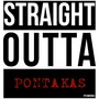 Straight Outta Pontakas