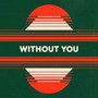 Without You