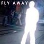 FLY AWAY (Explicit)