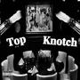 Top Knotch ITK Smack & ITK Ricky (Explicit)