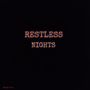 Restless Nights