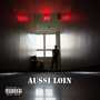 Aussi Loin Canada Mixtape (Explicit)