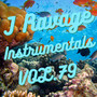 J Ravage Instrumentals, Vol. 79