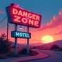 DANGER ZONE (Explicit)