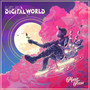 Lost in a Digital World (Explicit)