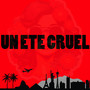 UN ETE CRUEL (Explicit)