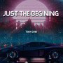 Just The Begining (Explicit)