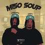 Miso Soup Freestyle (Explicit)