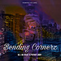 Bending Cornerz (Explicit)