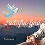 Faithful God