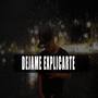 Dejame Explicarte (Explicit)