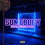 SOMEBODY (feat. Cali L.A.N.D) [Explicit]