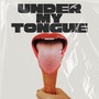 Under My Tongue