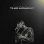 This Moment (feat. Luke Culhane) [Explicit]