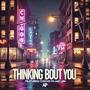 Thinking Bout You (feat. Chucho FM & LMH) [Explicit]