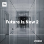 Future Is Now 2