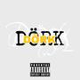 Dörked Out (Explicit)
