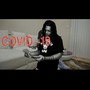 COVID-19 Freestyle (Explicit)