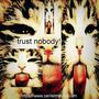 trust nobody! (feat. mallow) [Explicit]