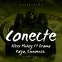 Conecte (feat. Eme Senick & Drama Razo) [Explicit]