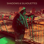 Shadows & Silhouettes (Explicit)