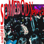 Somebody pt2 (Explicit)