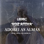 Voz Ativa, Music From And Inspired By Adorei as Almas