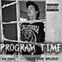 Program Time (feat. Blazing j) [Explicit]